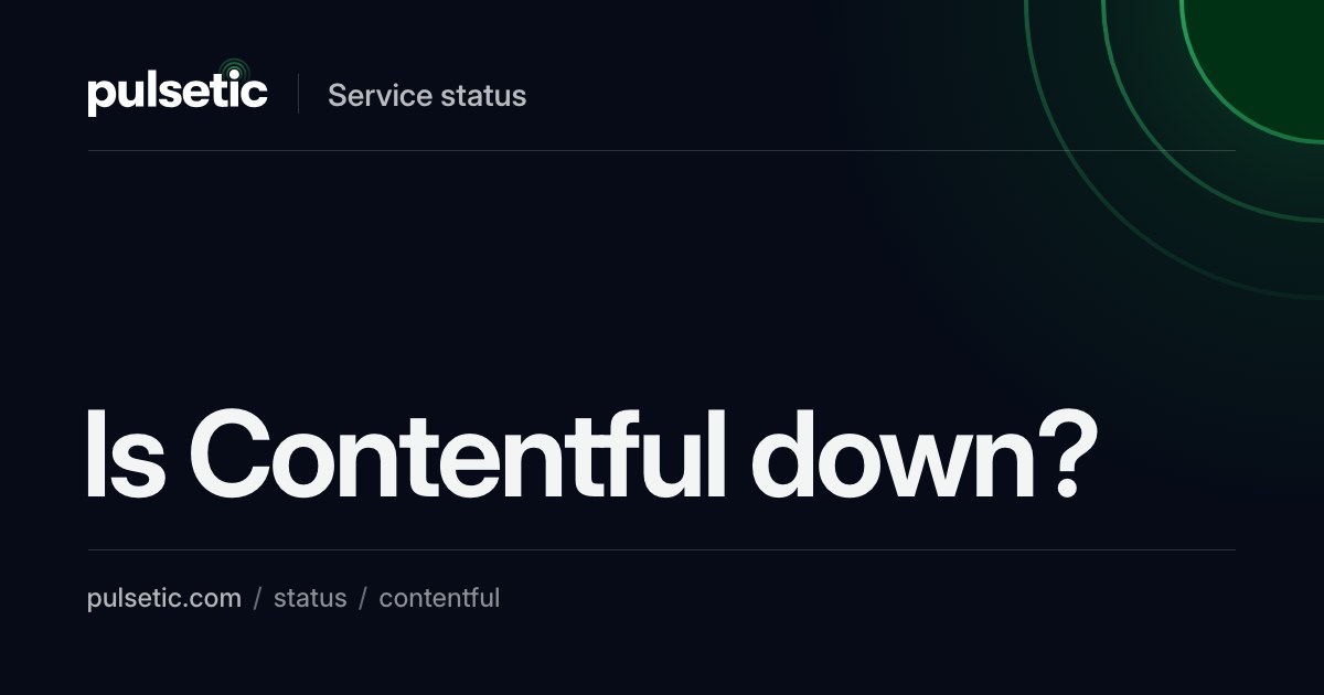 Is Contentful Down? [INCIDENT] https://www.contentful.com/developers ...